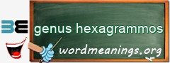 WordMeaning blackboard for genus hexagrammos